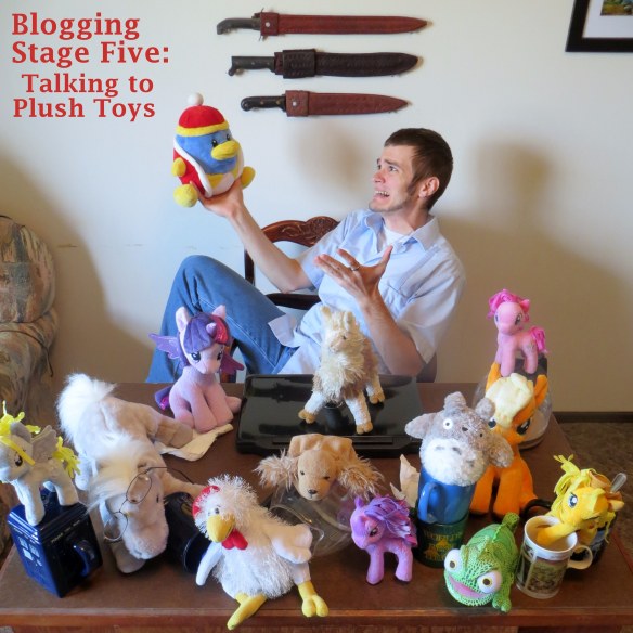 Blogging Stage 5, Talking to Plush Toys
